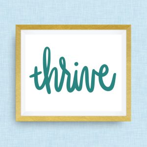 thrive hand drawn, hand lettered, Option of Real Gold Foil, rainbow, watercolor - 5x7 ink
